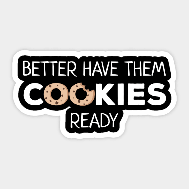 Better Have Them Cookies Santa Joke Sticker by JustPick